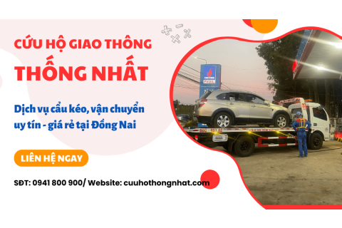 Dịch vụ cẩu kéo, vận chuyển uy tín giá rẻ tại Đồng Nai